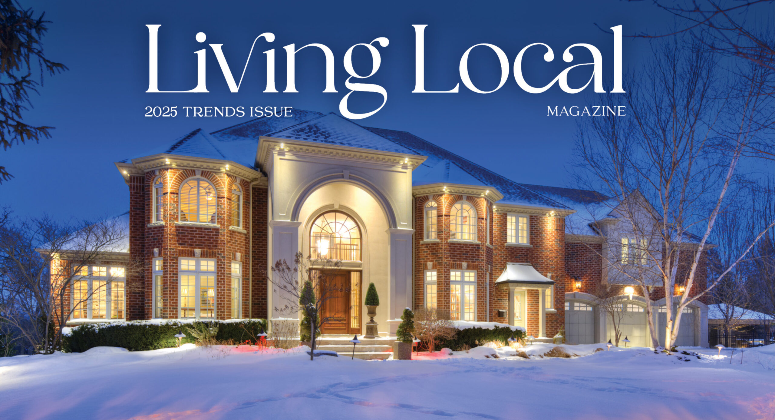 2025 01 - Living Local Magazine - 2025 Trends Issue