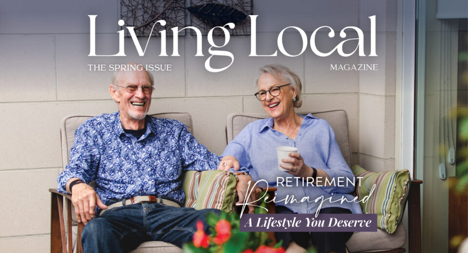 2025 03 - Living Local Magazine - The Spring Issue